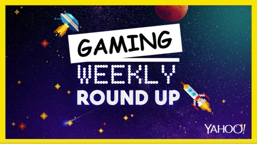 Gaming Weekly Roundup - YahooTV